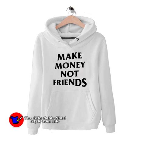 We did not find results for: Get Order Make Money Not Friends Hoodie ...