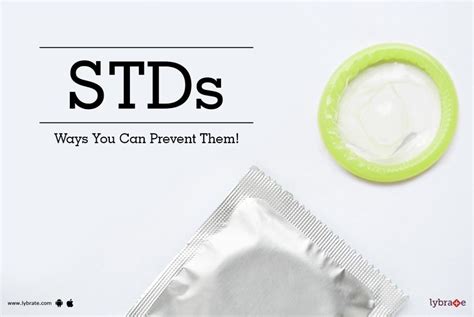 Stds Ways You Can Prevent Them By Dr Ajay Kumar Pujala Lybrate