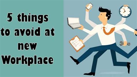 5 Things You Must Avoid Doing In New Workplace Career