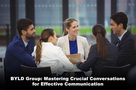 Byld Group Mastering Crucial Conversations For Effective Communication