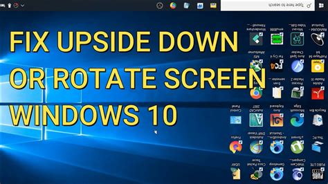 How To Fix An Upside Down Screen Or Rotate Screen On Windows 10 Youtube