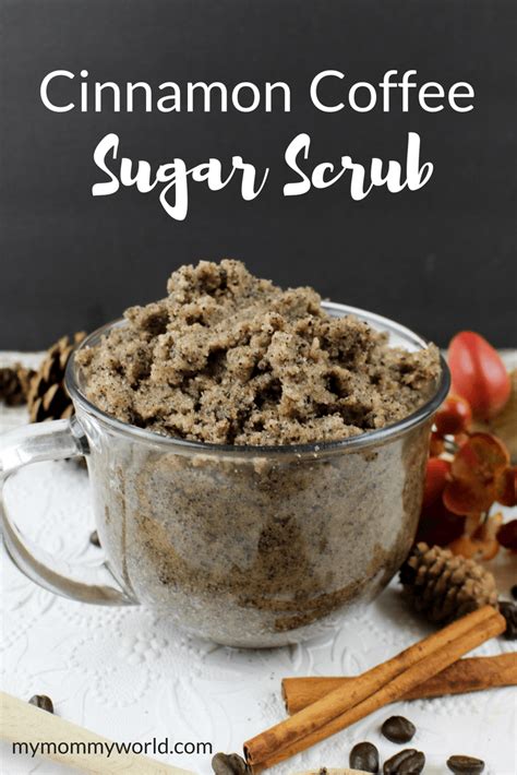 Cinnamon Coffee Sugar Scrub Recipe Coffee Sugar Scrub Sugar Scrub