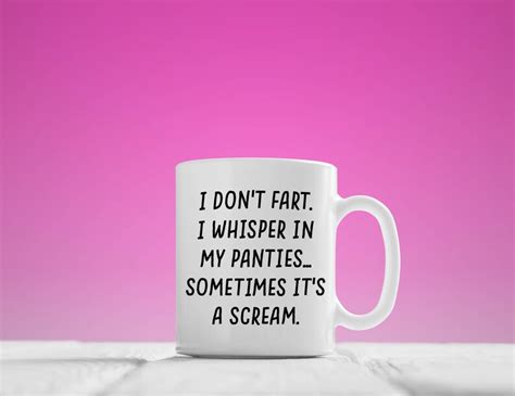 I Dont Fart I Whisper In My Panties Fart Mug Best Etsy