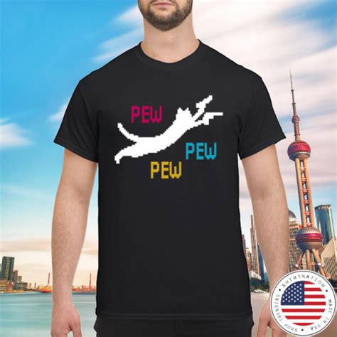 Cat Pew Pew Pew Shirt • Shirtnation Shop Trending T Shirts Online In Us