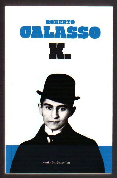 He was born into a family of the local upper class, well connected with some of the great italian intellectuals of their time. K... - Roberto Calasso - ANTYKWARIAT Humanitas