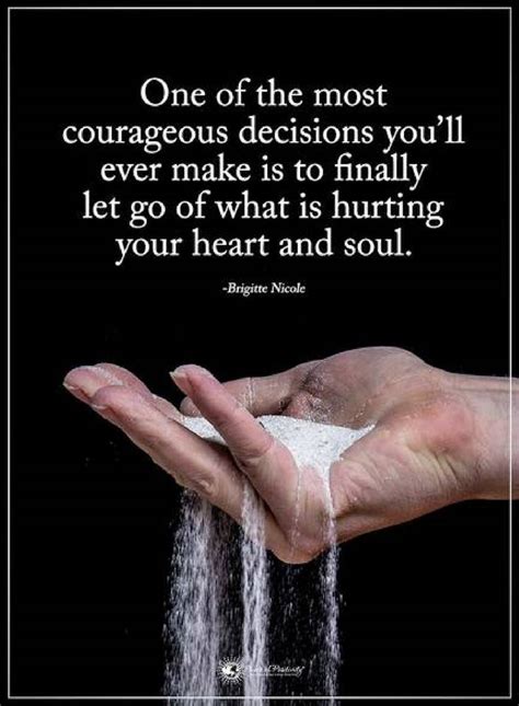 Quotes One Of The Most Courageous Decisions Youll Ever Make Is To