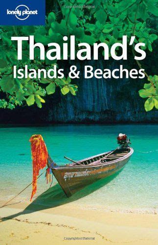 Lonely Planet Thailands Islands And Beaches Regional Travel Guide