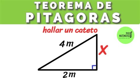 Teorema De Pitágoras Hallar Un Cateto Youtube