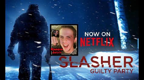 Slasher Netflix Season 2 Guilty Party Review Youtube