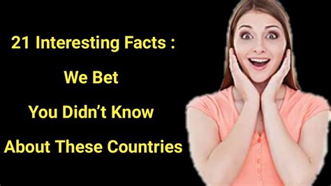 21 Interesting Facts We Bet You Didn’t Know About These Countries Youtube