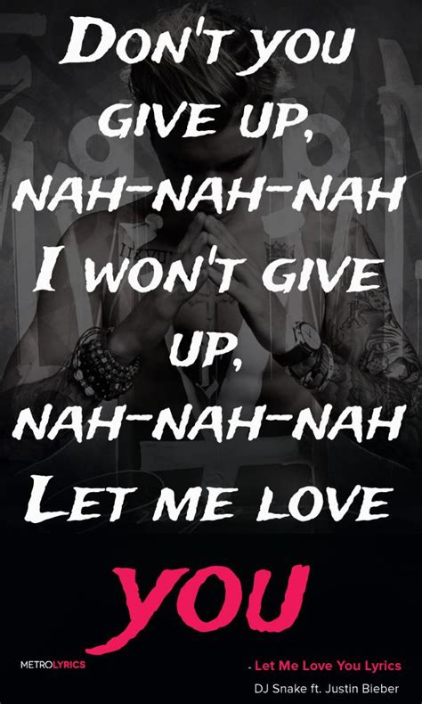 15.3k reads 309 votes 21 part story. DJ Snake ft. Justin Bieber - Let Me Love You Lyrics and ...