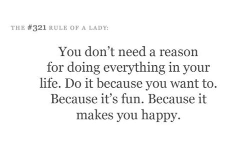 You Dont Need A Reason For Doing Everything In Your Life Do It