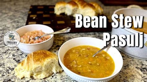 Bean Stew Pasulj Delicious And Hearty Bean Stew Recipe Learn To