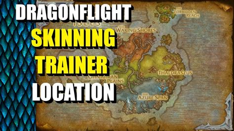 Dragonflight Skinning Trainer Dragon Isles World Of Warcraft