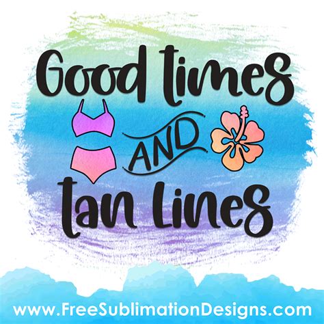 Free Sublimation Print Good Times Quote Sublimation Print Png File