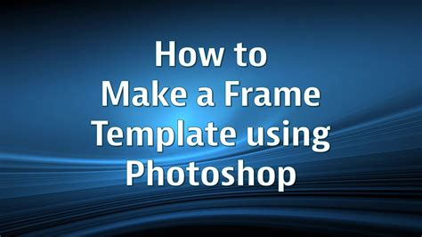 Test it out with any image, including text and other graphics. How to make a Frame Template using Photoshop CS5 - YouTube
