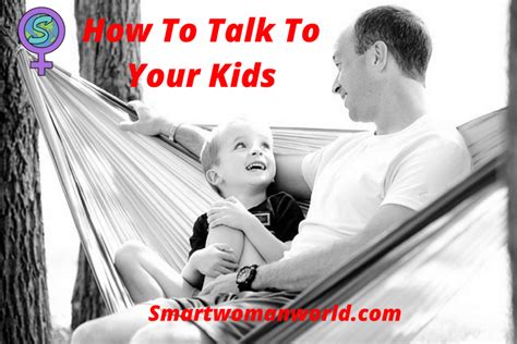 How To Talk To Your Kids 7 Ways To Engage Your Kids