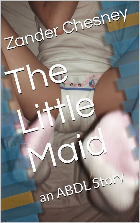 The Little Maid An Abdl Story By Zander Chesney Goodreads