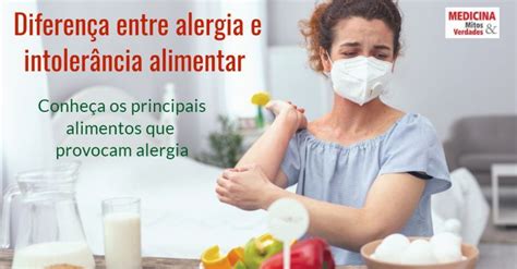 Diferença entre alergia e intolerância alimentar alimentos que causam