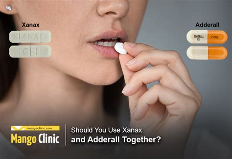 Should You Use Xanax And Adderall Together Mango Clinic