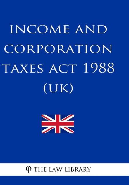 Income And Corporation Taxes Act 1988 By The Law Library Paperback