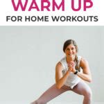 Minute Warm Up For Workouts Video Nourish Move Love