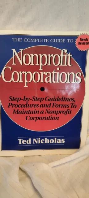 The Complete Guide To Nonprofit Corporations By Ted Nicholas 1993