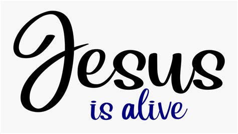 Jesus Is Alive Png Free Transparent Clipart Clipartkey
