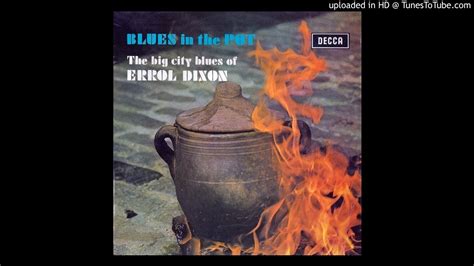 03 Errol Dixon Blues In The Pot The Big City Blues Of Errol Dixon