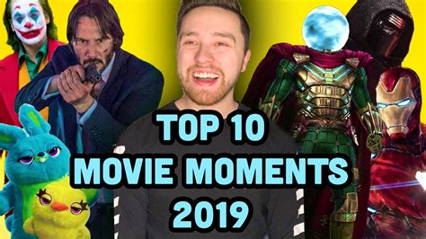 Top 10 Best Movie Moments Of 2019 Youtube