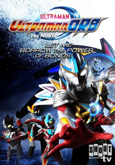 Ultraman orb full episodes online. Watch Ultraman Orb the Movie: Let Me Borrow the Power ...