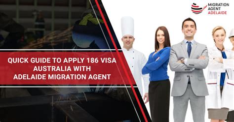 quick guide to apply 186 visa australia with adelaide migration agent