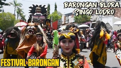 Barongan Singo Lodro Festival Barongan Blora 2019 Youtube