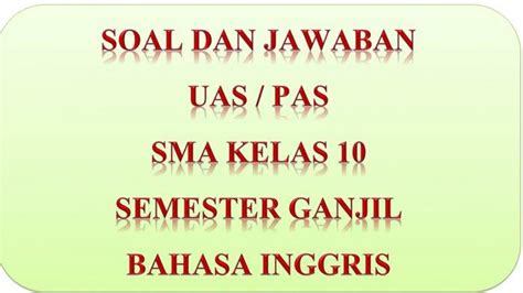 Adanya kebebasan untuk bekerja c. KUNCI JAWABAN Soal Latihan Ulangan PAS / UAS Bahasa ...