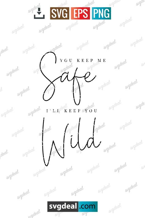 Free You Keep Me Safe Ill Keep You Wild Svg