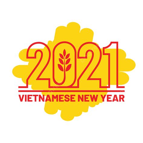 Lettering 2021 Vietnamese New Year 2021 Vietnamese New Year Png And
