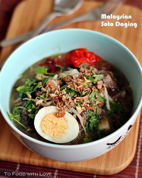 This recipe is my family's favourite for lunch and dinner. To Food with Love: Malaysian Beef Soto (Soto Daging)