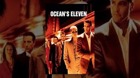 2001 | 13+ | 1h 56m | us movies. Ocean's Eleven (2001) - YouTube