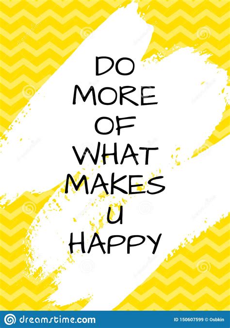 Do More Of What Makes You Happy Quote Stock Vector Illustration Of