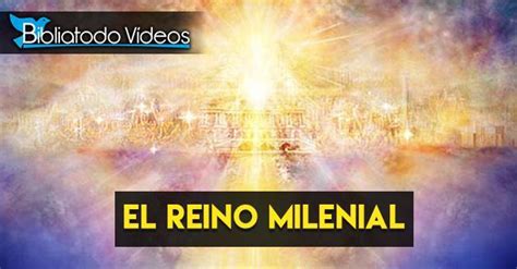 El Reino Milenial Estudio Bíblico Video