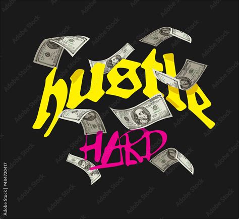 Hustle Hard Slogan With Flying Banknote Vector Illustration On Black