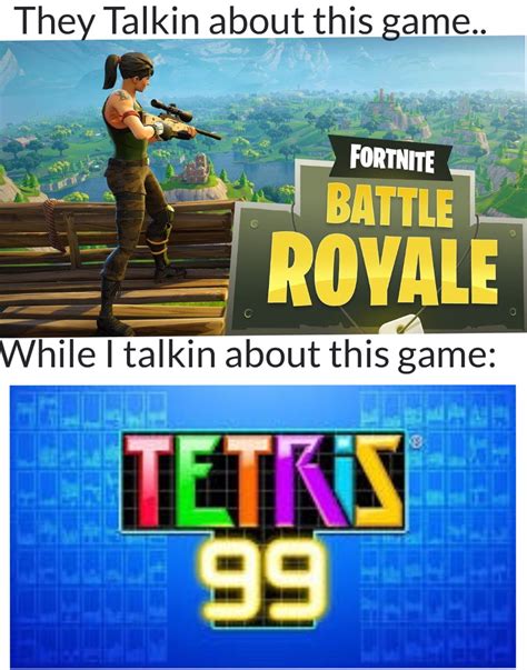 Tetris Battle Royale Meme By Pingspoofer Memedroid