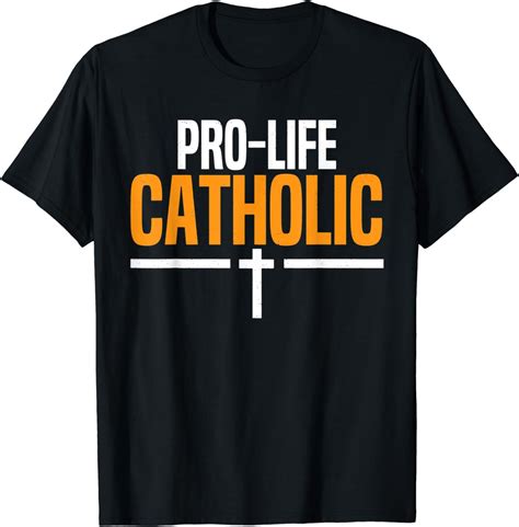 pro life catholic conservative christian religious t t shirt clothing shoes
