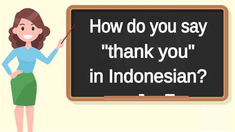 How Do You Say Thank You In Indonesian How To Say Thank You In