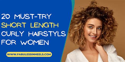 20 Must Try Short Curly Hairstyles For Women Fabulessinheels