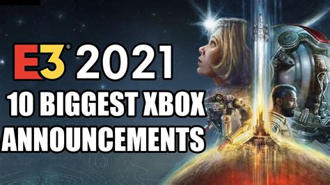 10 Biggest Announcements At Xboxs E3 2021 Presentation Youtube