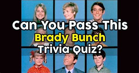 Can You Pass This Brady Bunch Trivia Quiz Quizpug