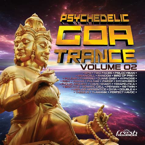 Psychedelic Goa Trance V 2 Va Fresh Frequencies Fresh Frequencies