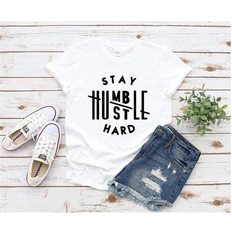 Stay Humble Hustle Hard Svg Cut File Boss T Shirts Silh Inspire Uplift
