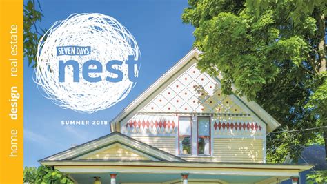 Nest — Summer 2018 Nest Seven Days Vermonts Independent Voice
